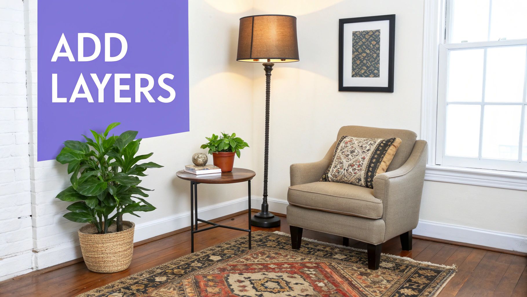 A cozy room corner featuring an armchair, floor lamp, plants, and a rug, illustrating home decor layers.