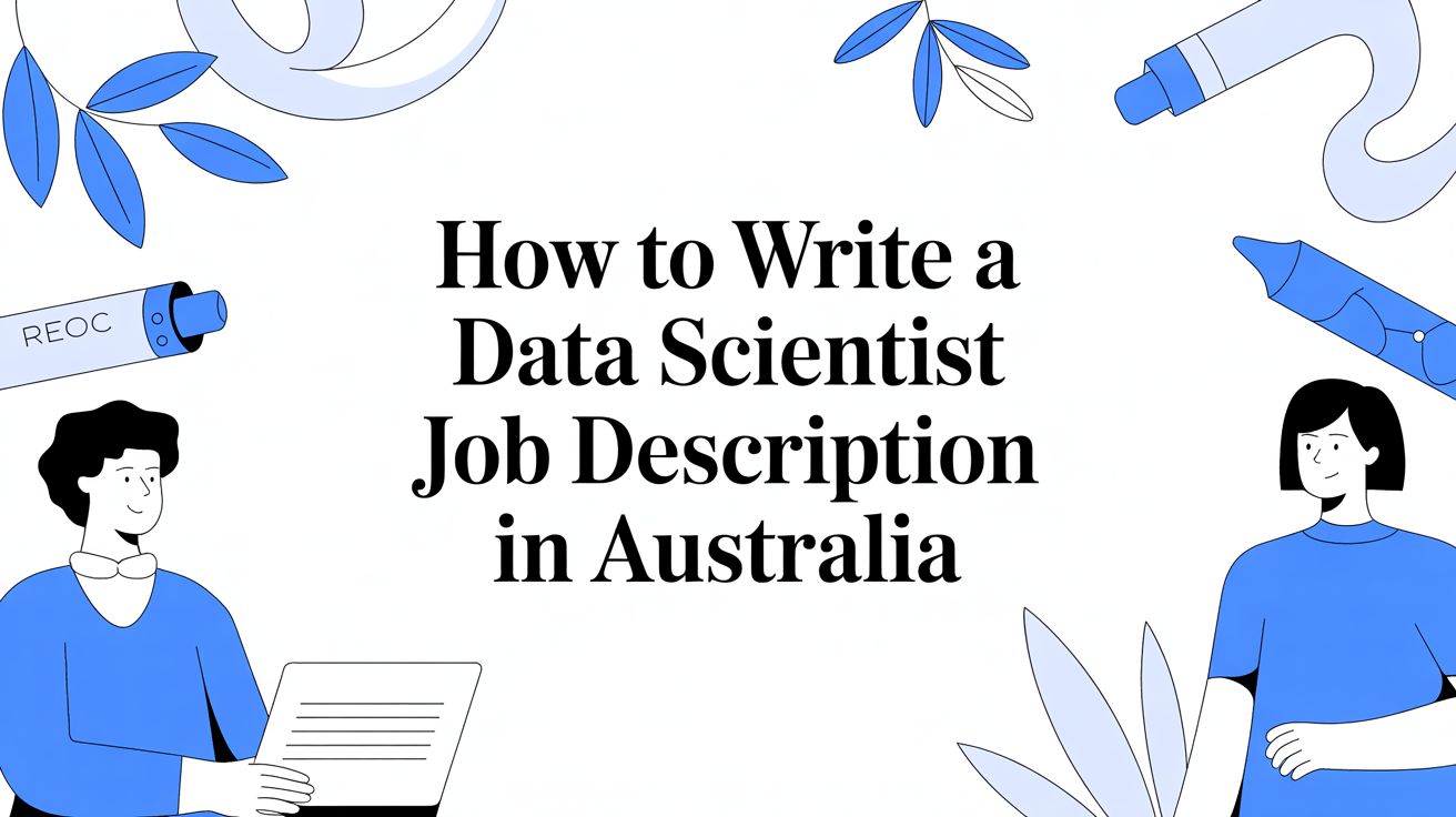 How to Write a Data Scientist Job Description in Australia