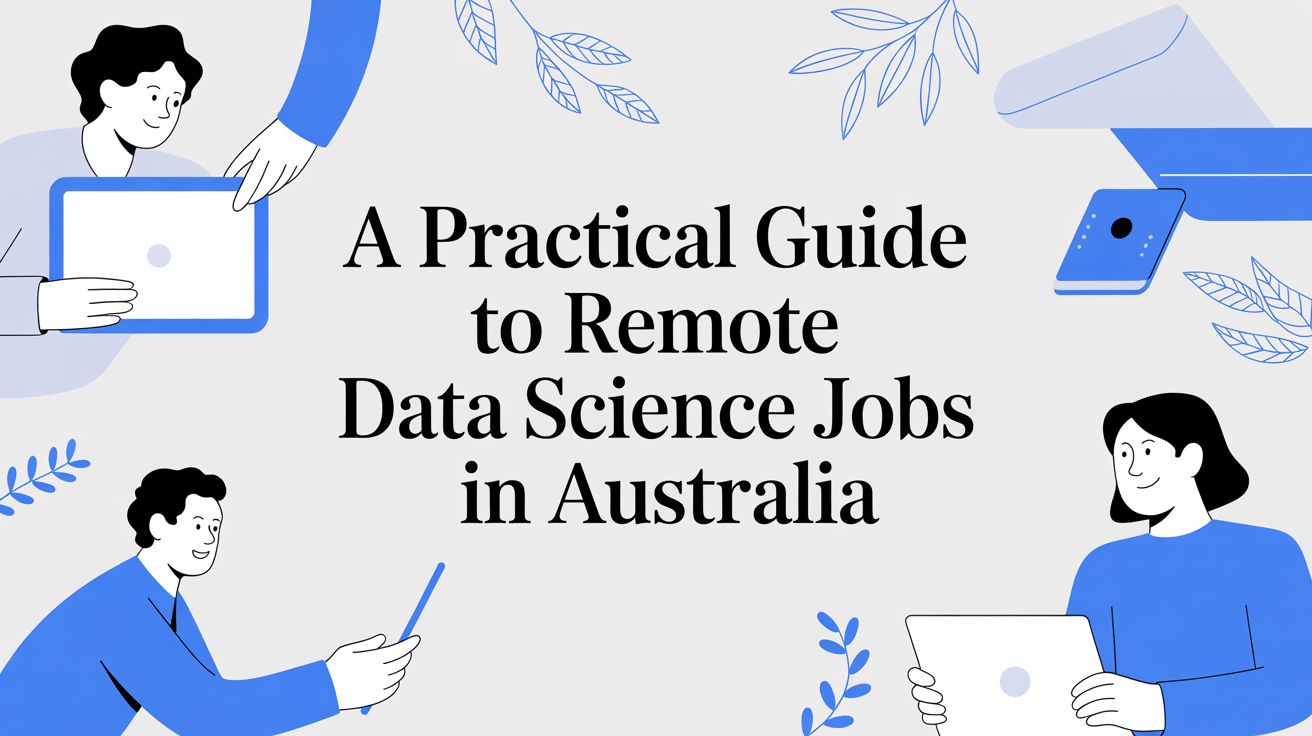 A Practical Guide to Remote Data Science Jobs in Australia