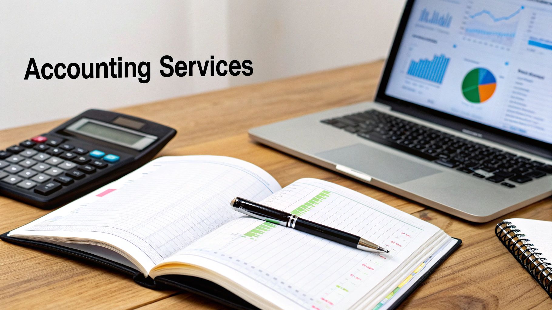 Office desk with a calculator, open notebook, pen, and laptop displaying financial charts. Text: Accounting Services.