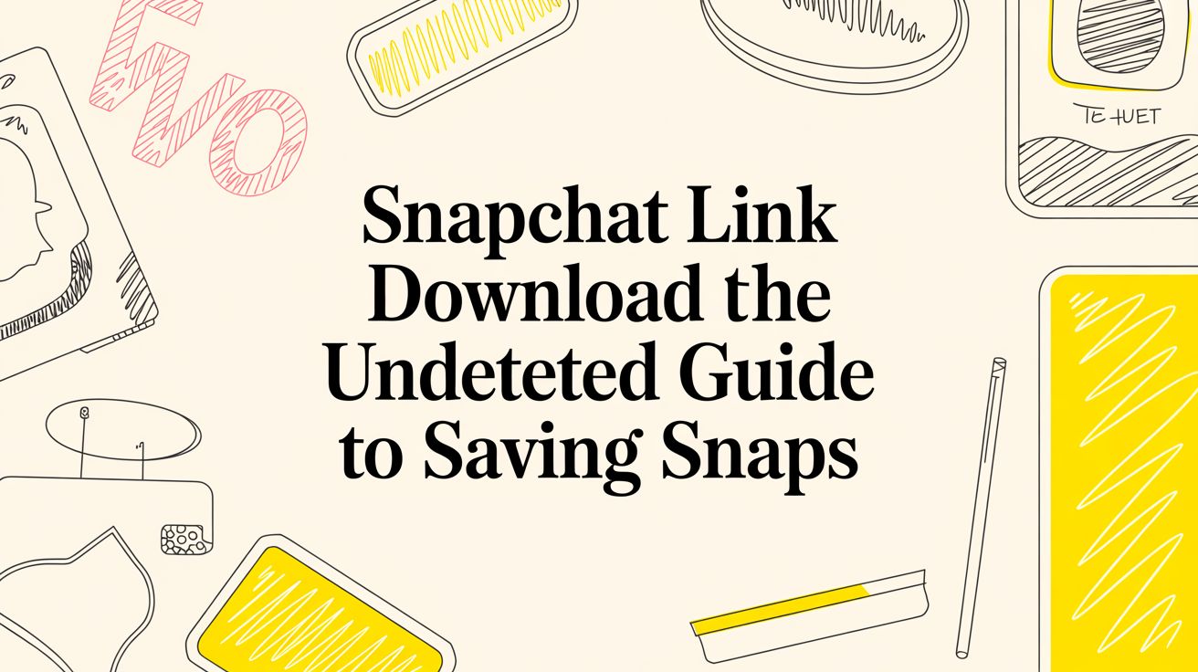 The Undetected Guide To Your Snapchat Link Download