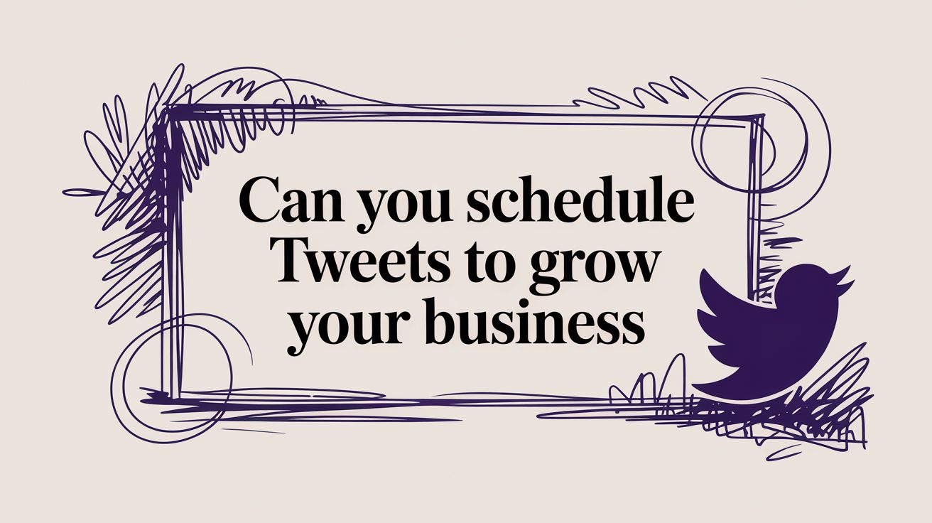 Can You Schedule Tweets to Grow Your SaaS?