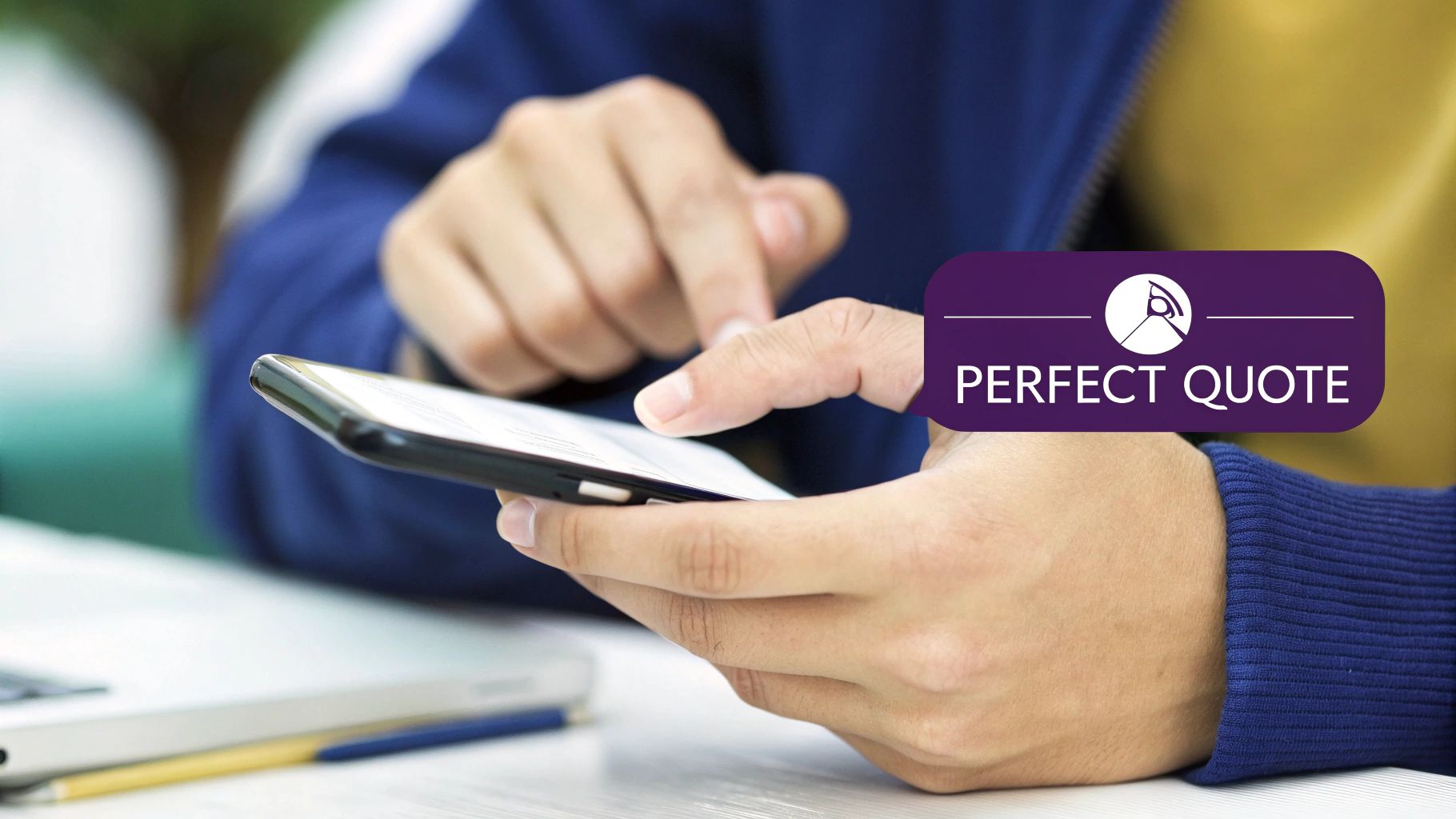 Person's hands using a smartphone, with a 'PERFECT QUOTE' logo overlay.