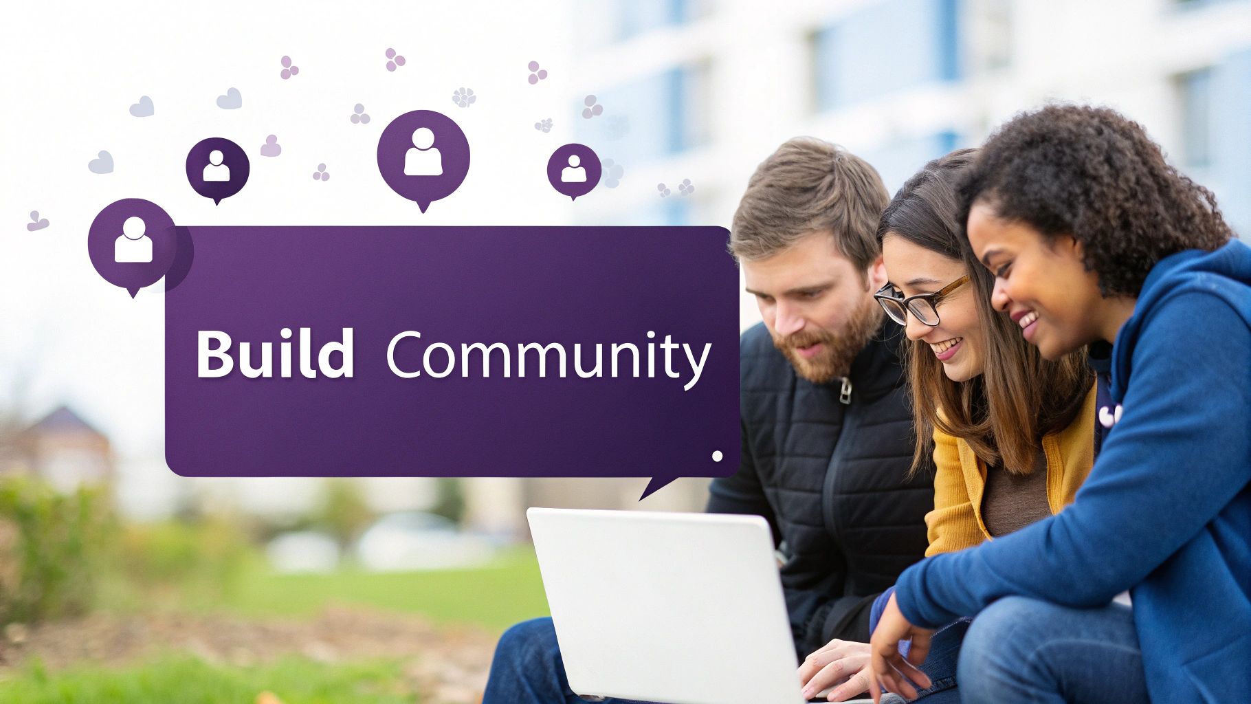 Diverse young adults collaborate on a laptop outdoors, with a 'Build Community' graphic overhead.
