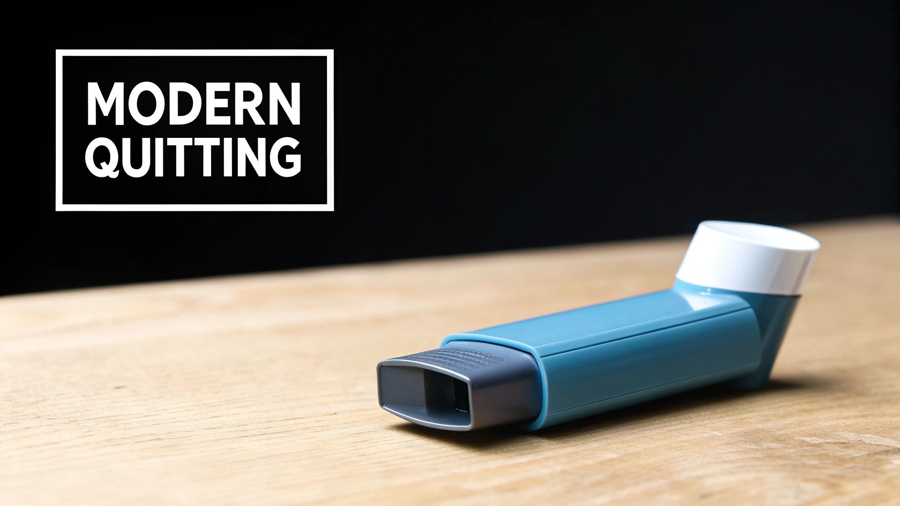 A teal and white inhaler resting on a wooden surface with 'MODERN QUITTING' text in a white box.