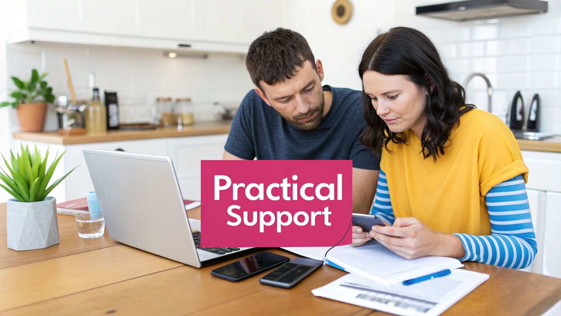 A couple sits at a kitchen table, looking at a laptop and smartphone, with a 'Practical Support' overlay.