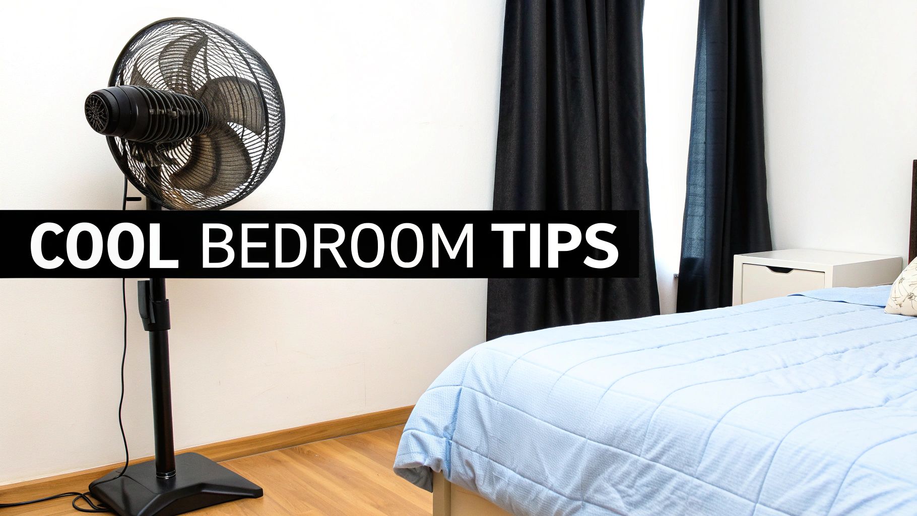 A serene and cool bedroom with blackout curtains, a lightweight duvet, and a neatly made bed featuring cooling sheets.