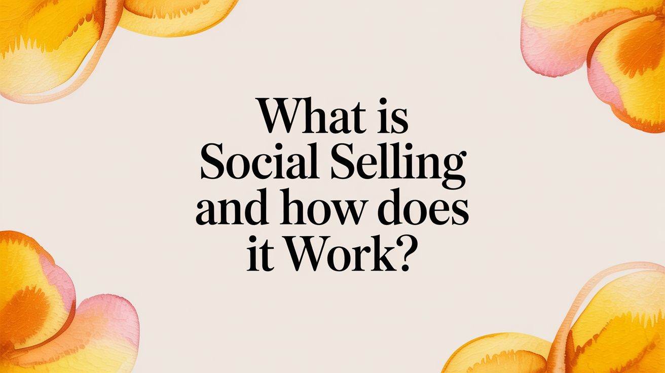 What Is Social Selling and How Does It Work? | GetViews.AI Blog