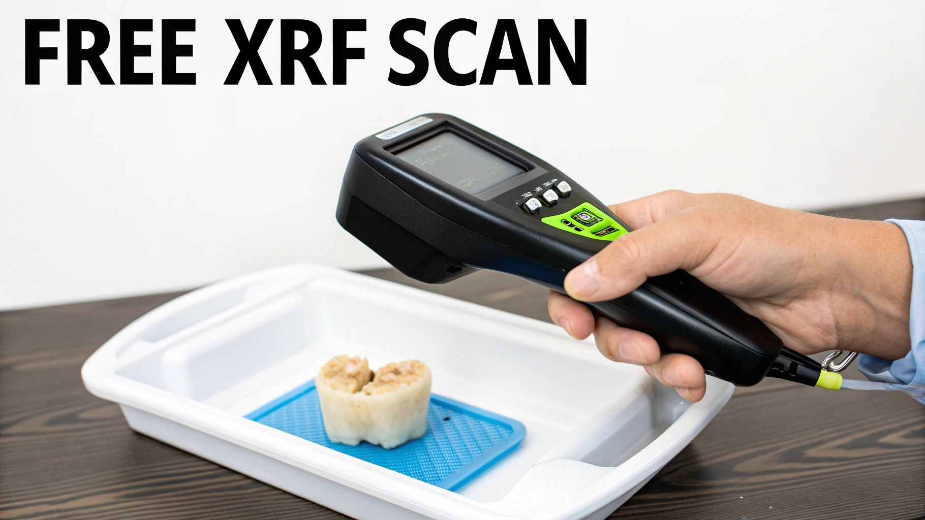 A hand holds an XRF scanner over a sample in a tray, offering a free XRF scan.
