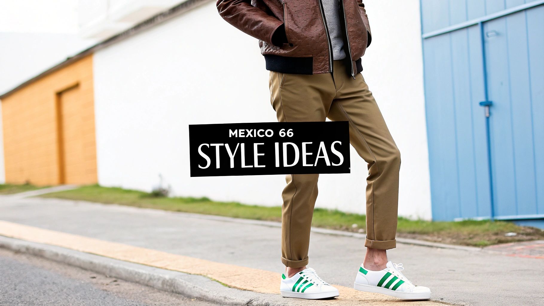 Stylish person in brown jacket, khaki pants, and white-green sneakers. Text: MEXICO 66 STYLE IDEAS.