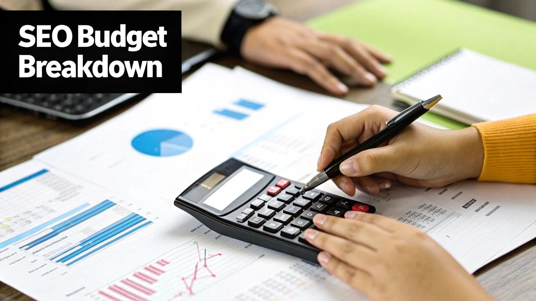 Hands use a calculator on a desk with charts and notes. Text "SEO Budget Breakdown" in bold at the left. Analytical setting.