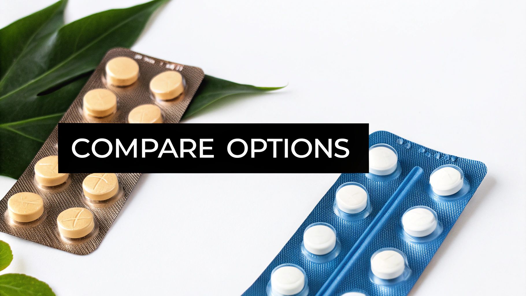 Two blister packs, one with yellow and one with white pills, with 'COMPARE OPTIONS' text.