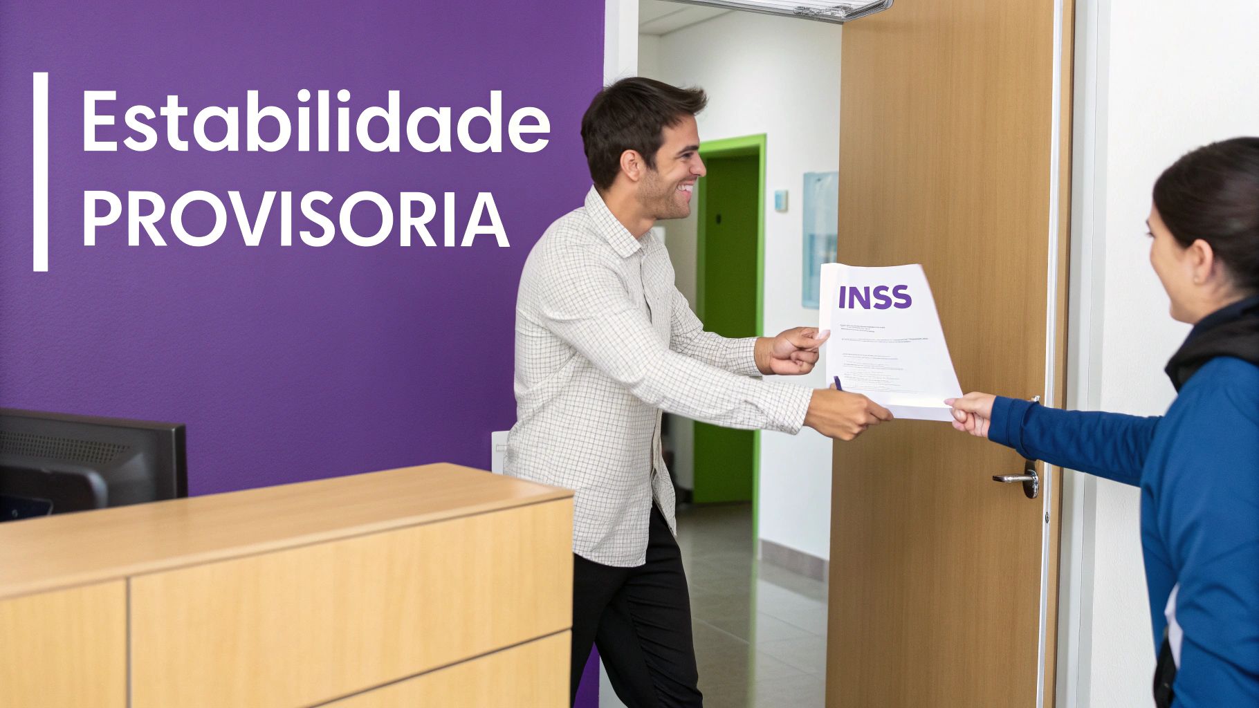 Homem entrega documento com o logo do INSS a uma mulher, com texto "Estabilidade PROVISÓRIA" na parede roxa.