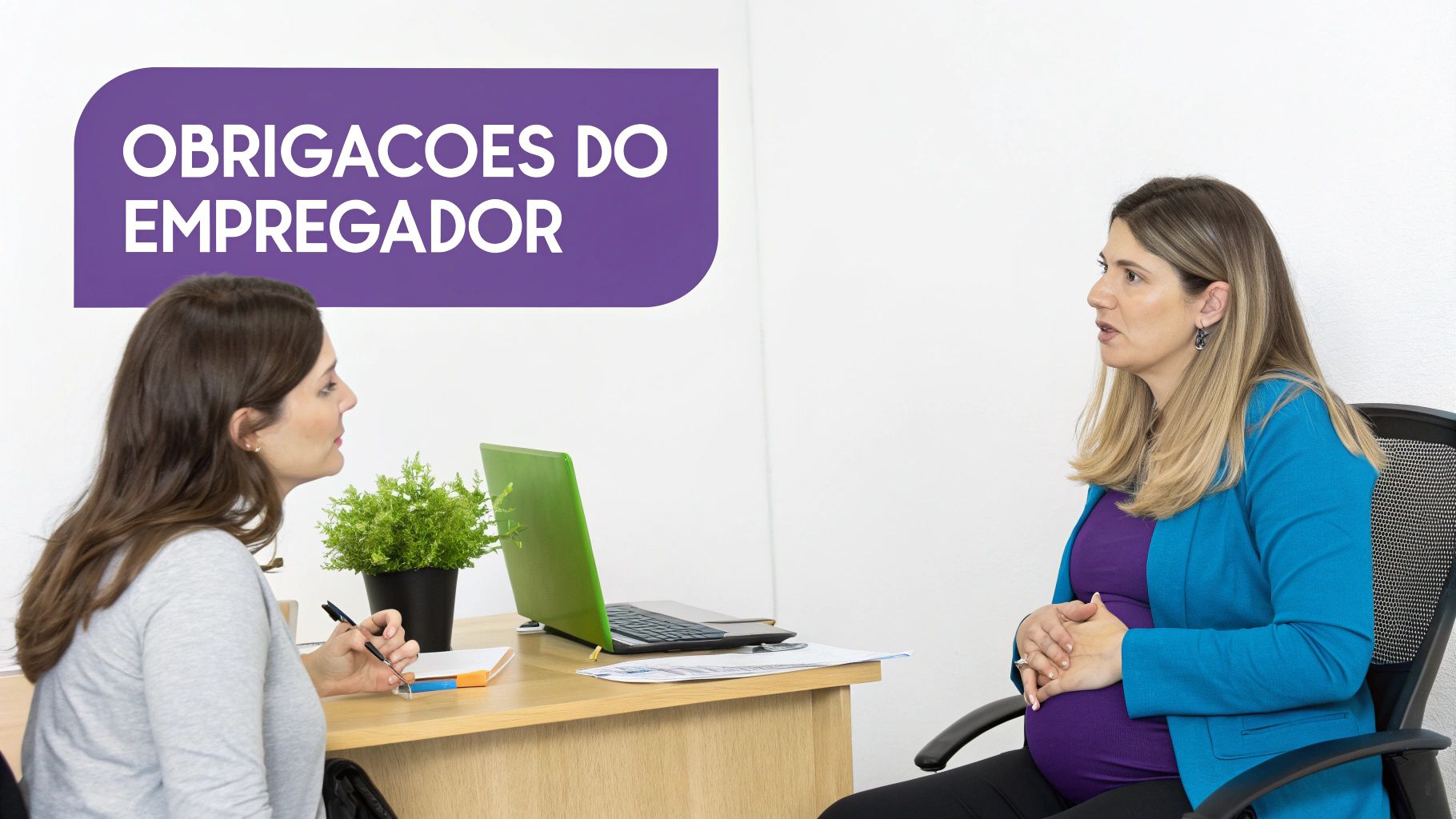 Duas mulheres em uma conversa de trabalho, uma grávida, com a frase 'Obrigações do Empregador' ao fundo.