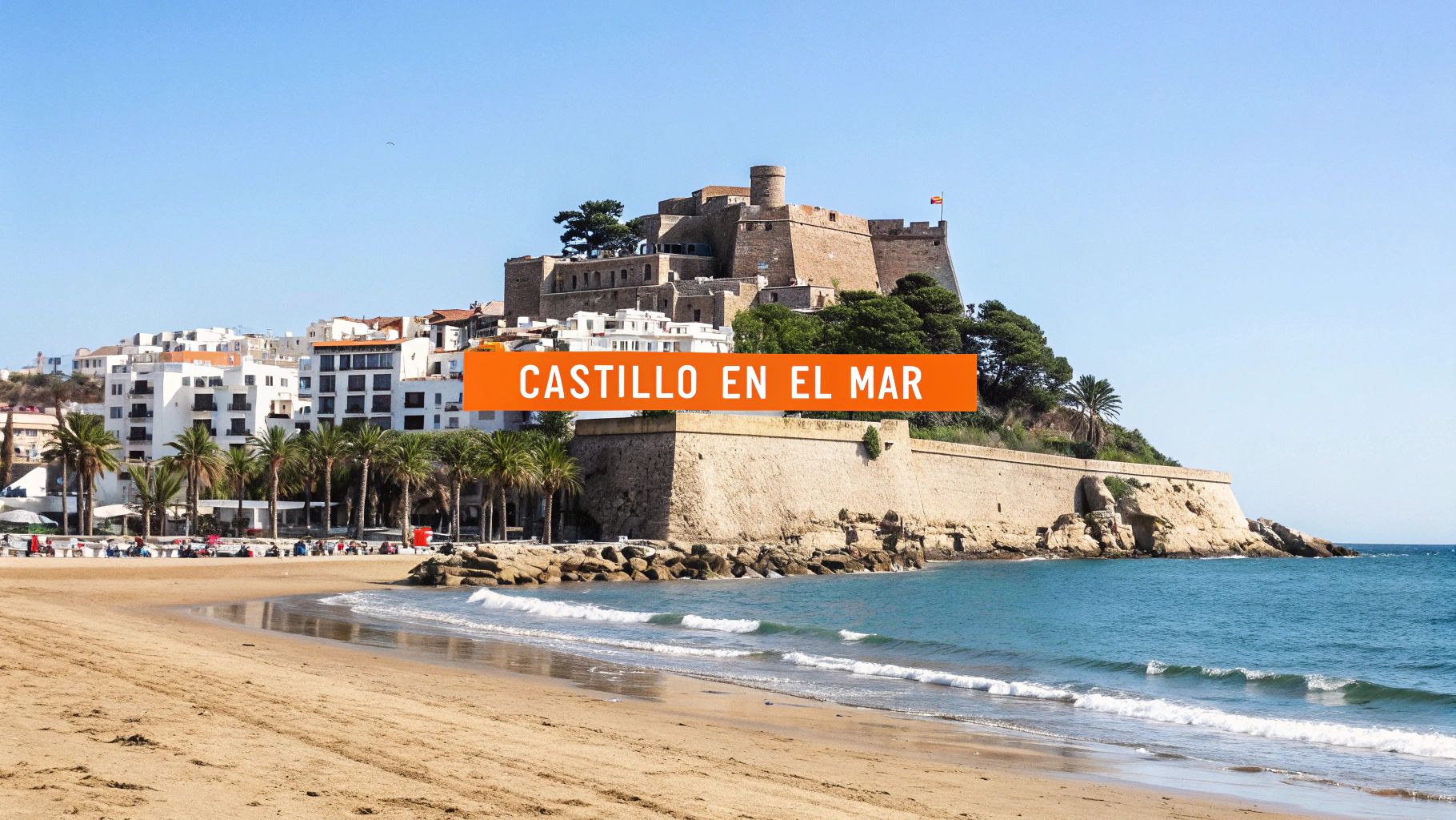 Peñíscola (Castellón) - Fortified Coastal Castle Village