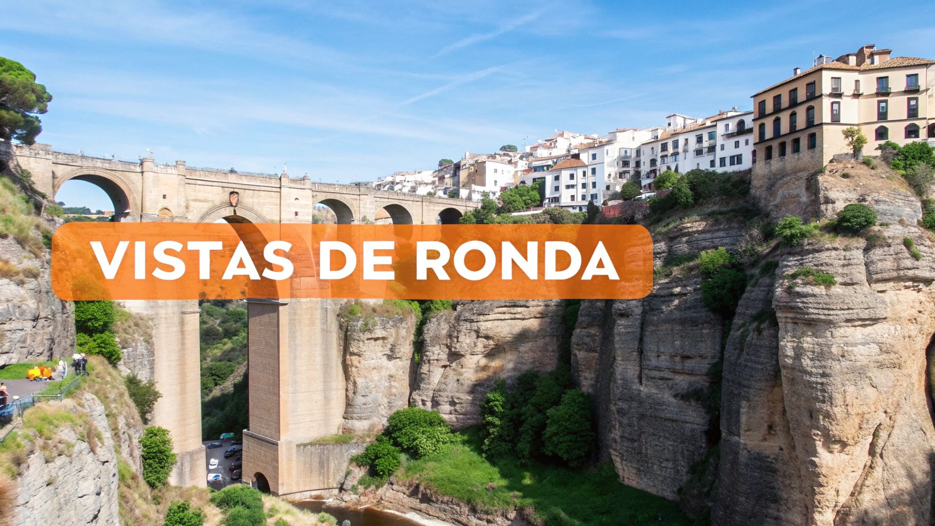 Vista panorámica del puente y desfiladero de Ronda con edificios históricos en Málaga, España