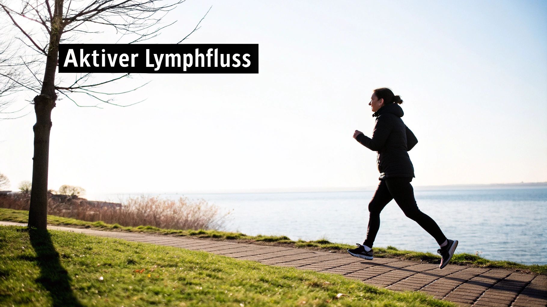 Eine Person läuft an einem Gewässer entlang, über der Szene steht der Text „Aktiver Lymphfluss“.