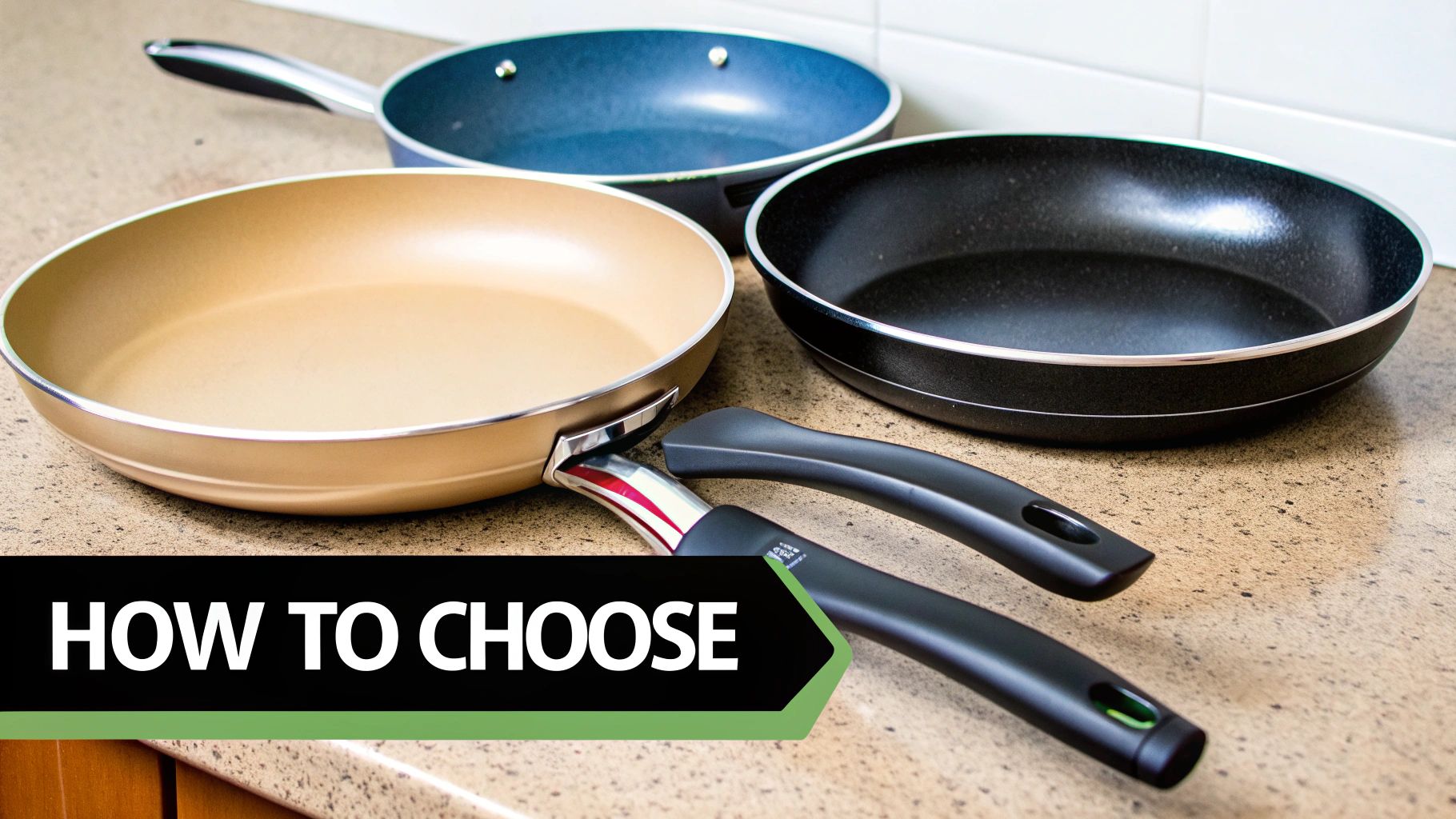 A selection of ceramic-coated frying pans in gold, blue, and black on a kitchen counter, with text 'HOW TO CHOOSE'.