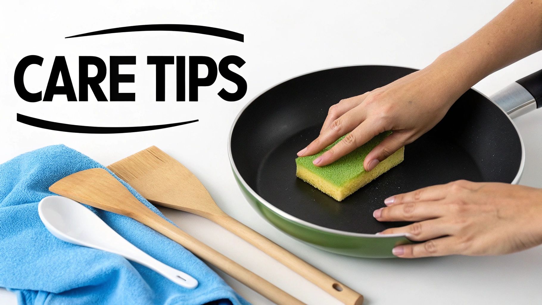 A hand cleans a black non-stick pan with a green sponge, next to kitchen utensils and 'CARE TIPS' text.