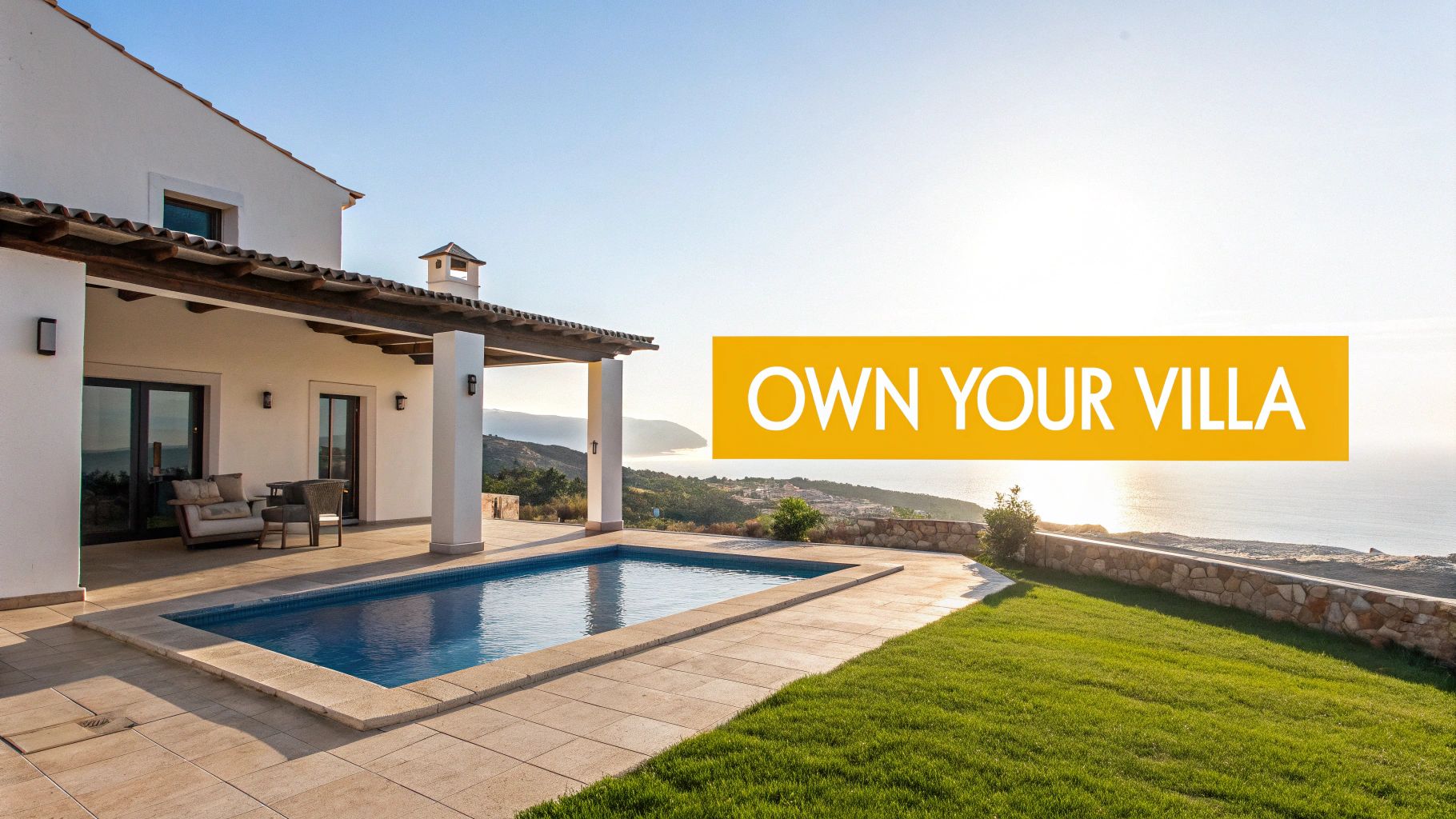 Luxury white villa with a swimming pool and garden, offering stunning sea views at sunset. Text: OWN YOUR VILLA.