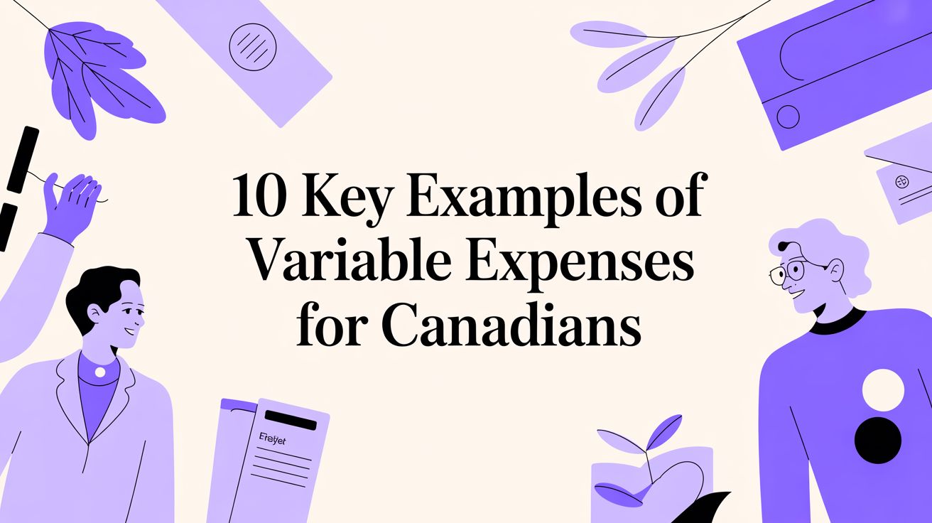 10 Key Examples of Variable Expenses for Canadians