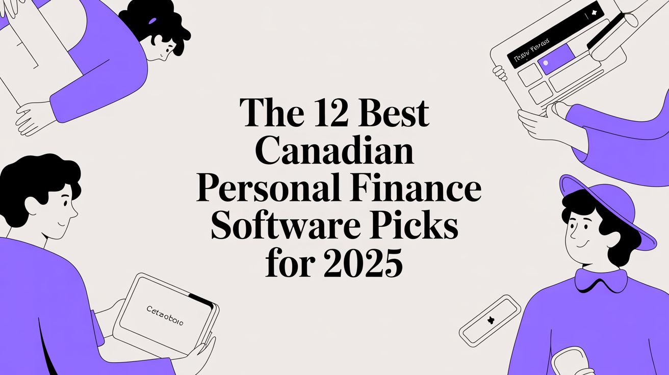 The 12 Best Canadian Personal Finance Software Picks for 2025