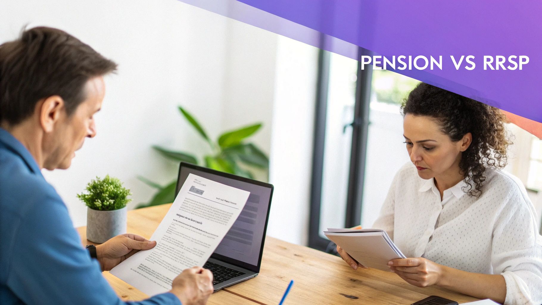 Two people, a man and a woman, review financial documents about pension vs RRSP at a table.