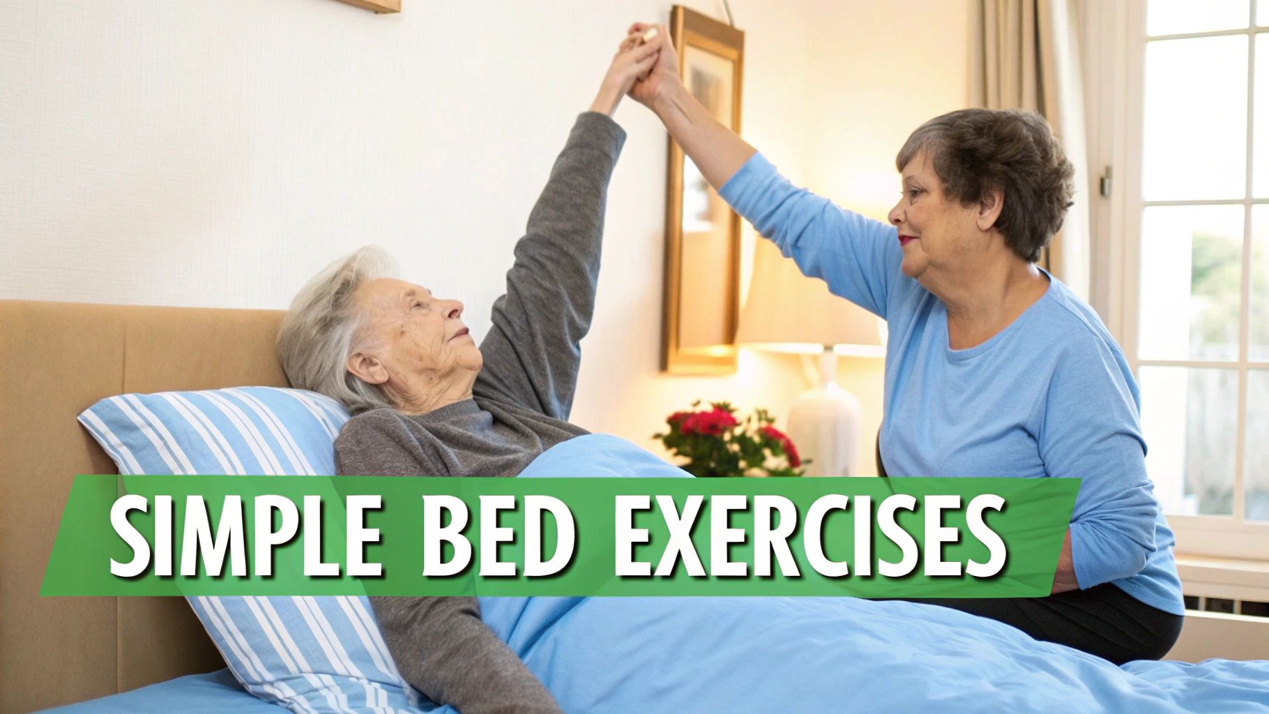 Two elderly women performing simple bed exercises, holding hands and reaching up.
