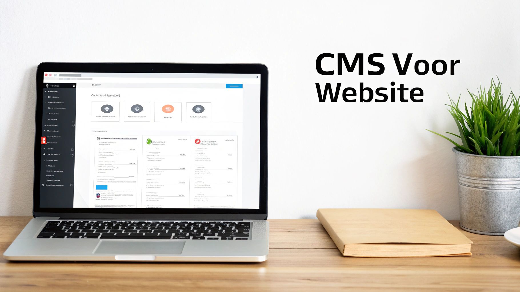 Laptop op een houten bureau toont een CMS-dashboard, met tekst 'CMS Voor Website', een plant en boek.