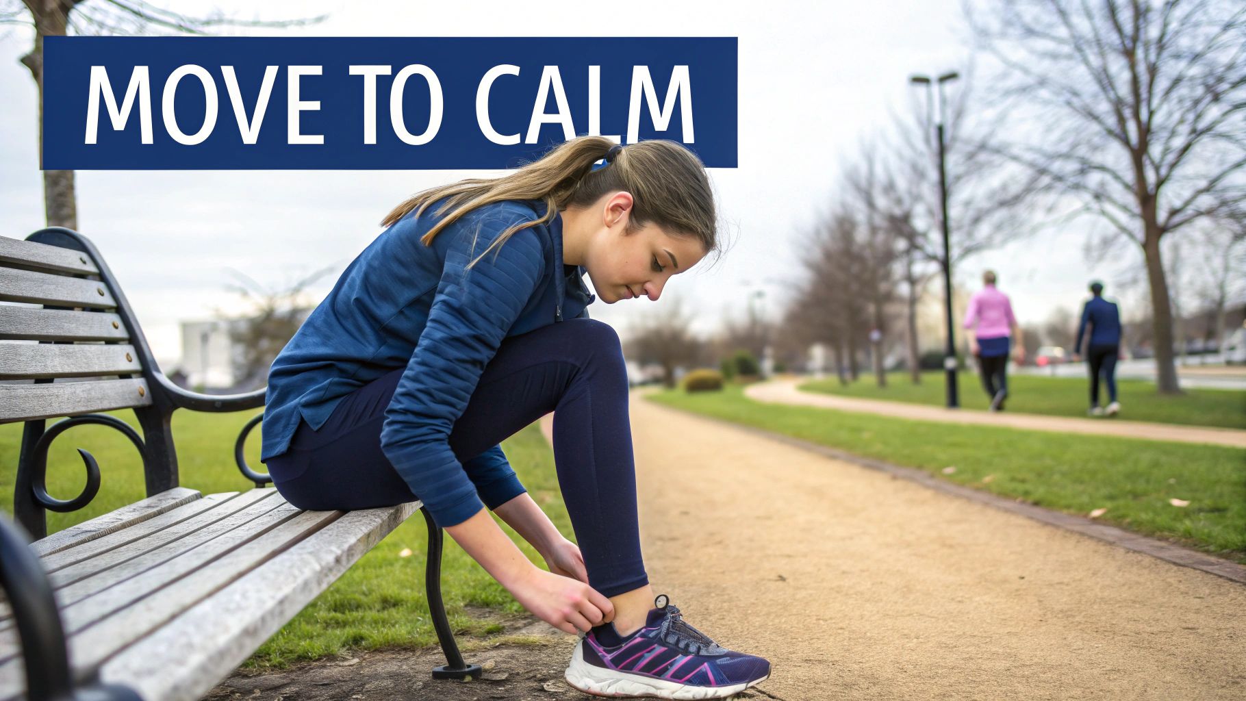 A young woman in athletic wear ties her running shoe on a park bench, with the text 'MOVE TO CALM' overlayed.