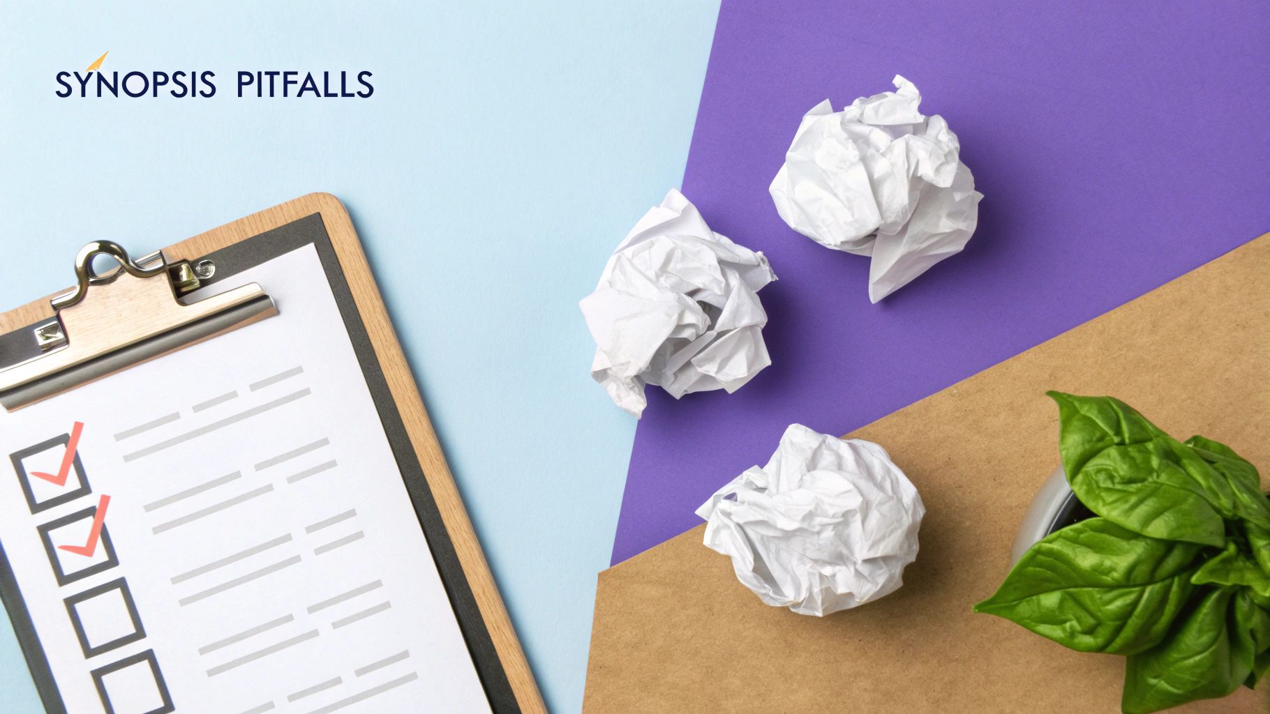 A clipboard with a checklist, crumpled papers, and basil leaves on a colorful background, illustrating synopsis pitfalls.