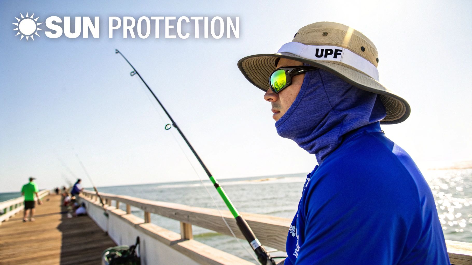 Man fishing on a sunny pier, wearing a UPF hat, sunglasses, and neck gaiter for sun protection.