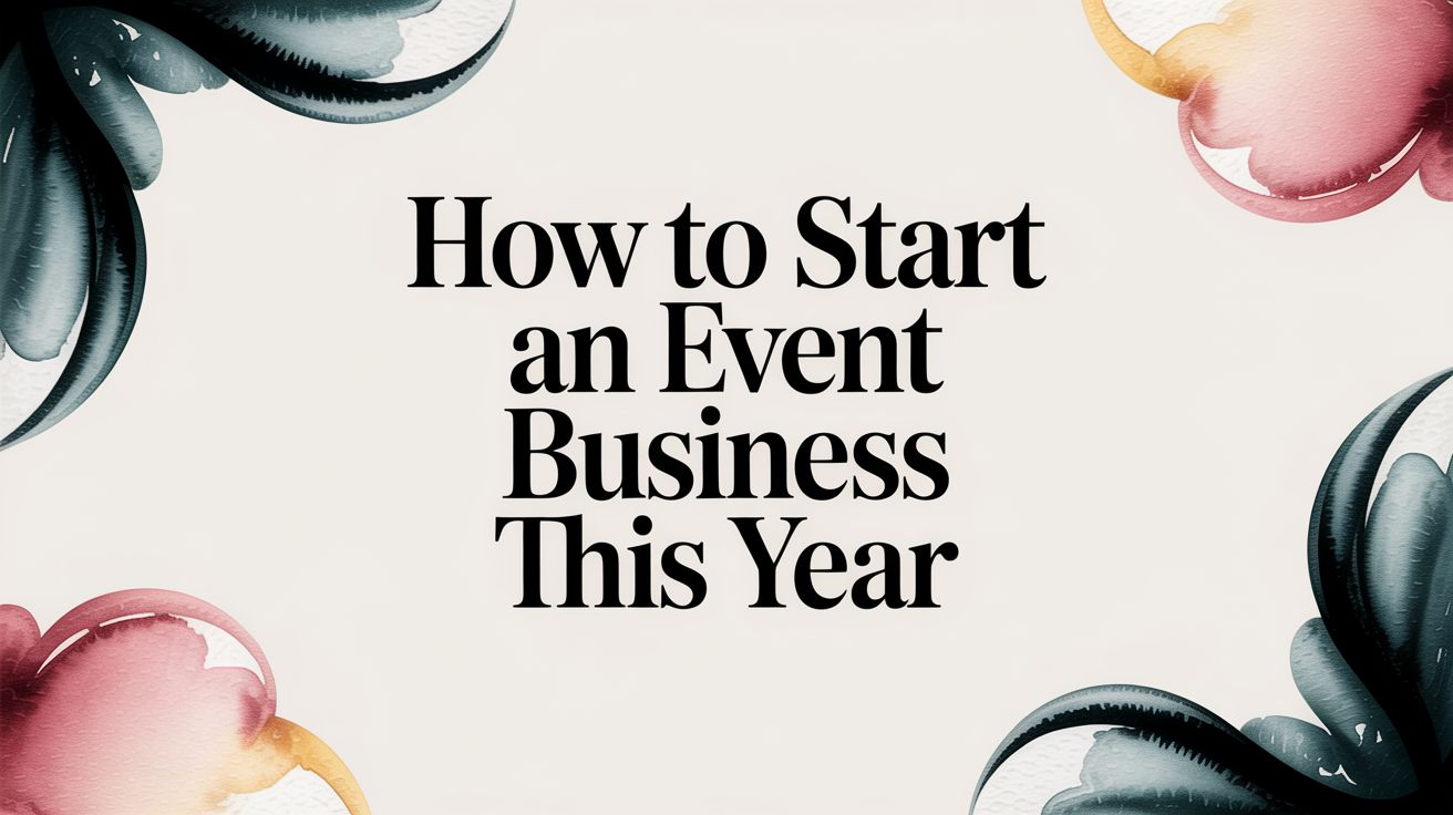 How to Start an Event Business This Year