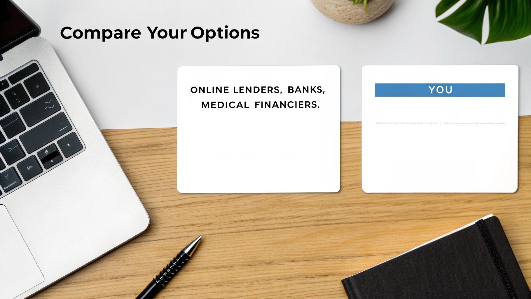 A desk setup featuring a laptop, pen, and two cards comparing financing options for medical procedures.