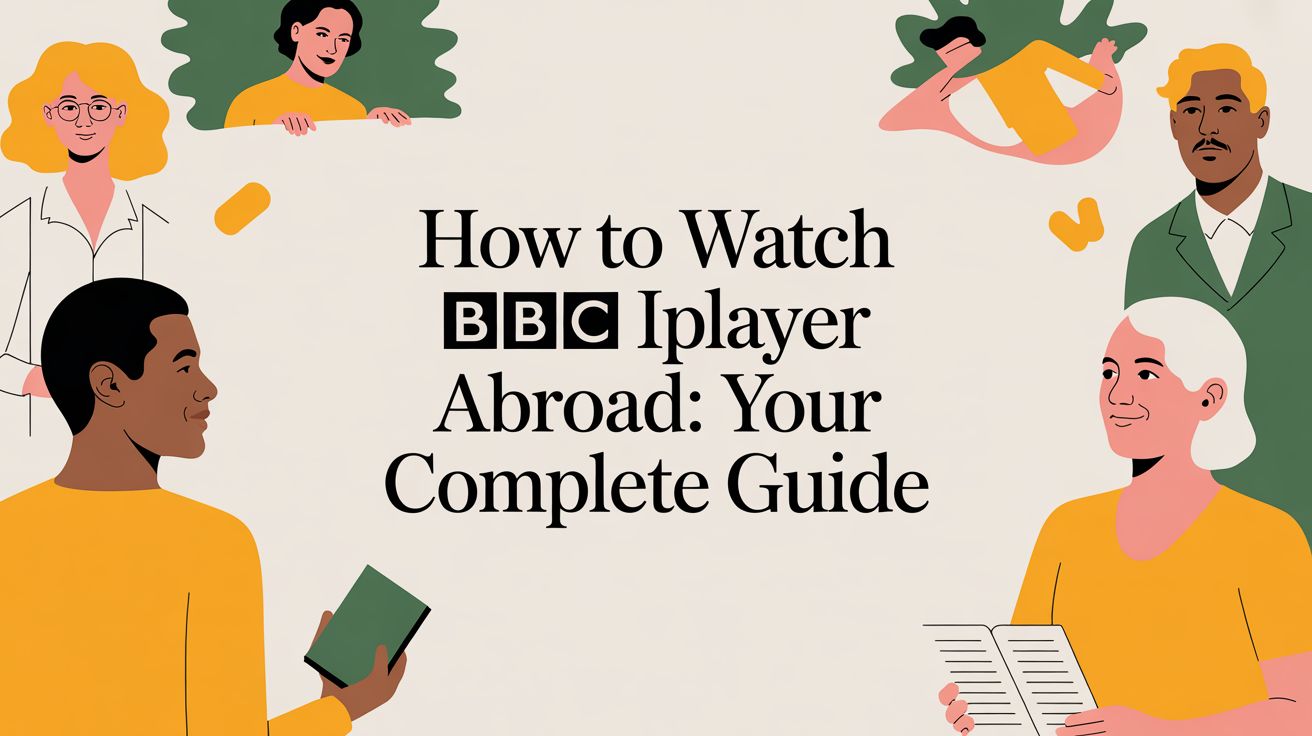 BBC iPlayer im Ausland schauen: Dein vollständiger Leitfaden