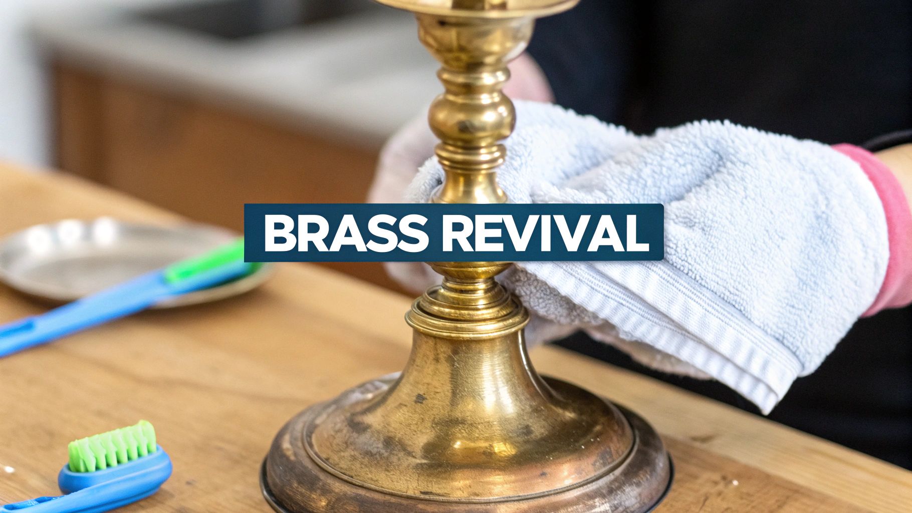 cleaning antique brass: Safe methods to restore its glow