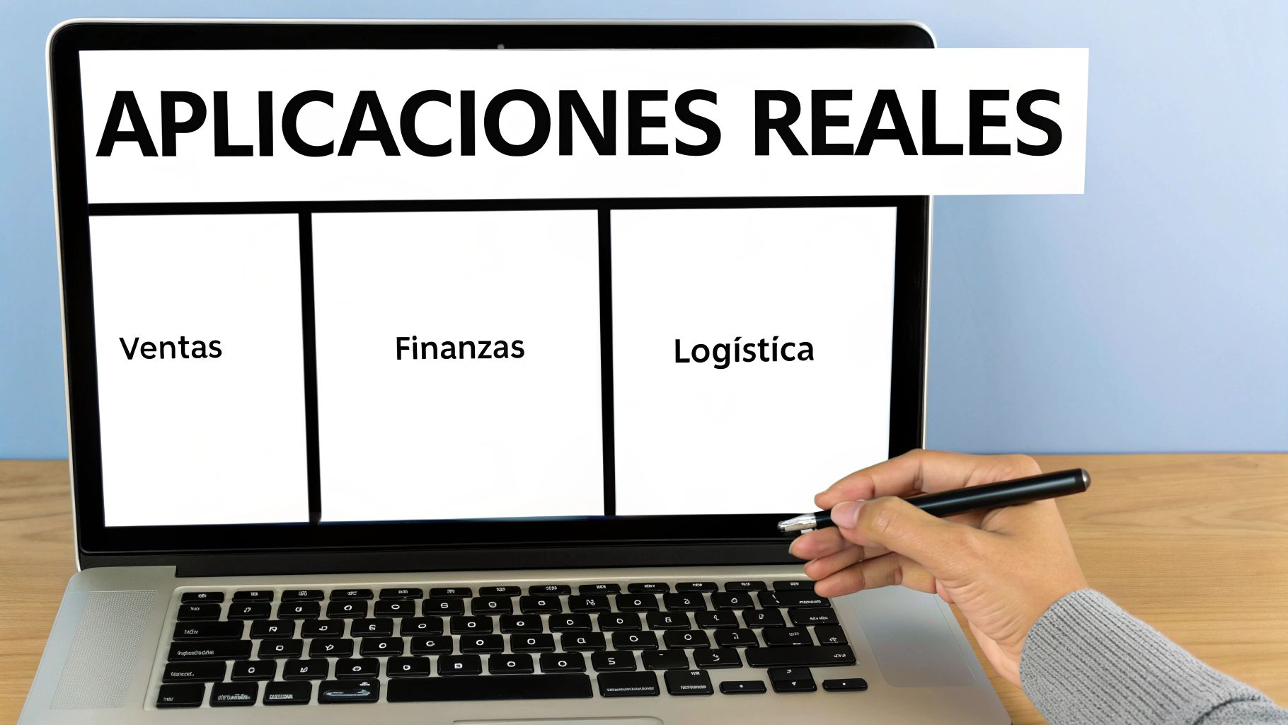 Pantalla de laptop mostrando 'Aplicaciones Reales' con secciones para Ventas, Finanzas y Logística, y una mano con stylus.