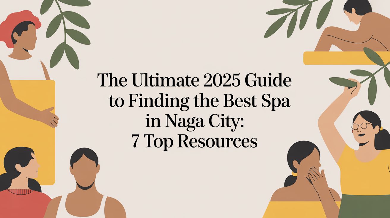 The 7 Best Ways to Find the Perfect Spa in Naga City