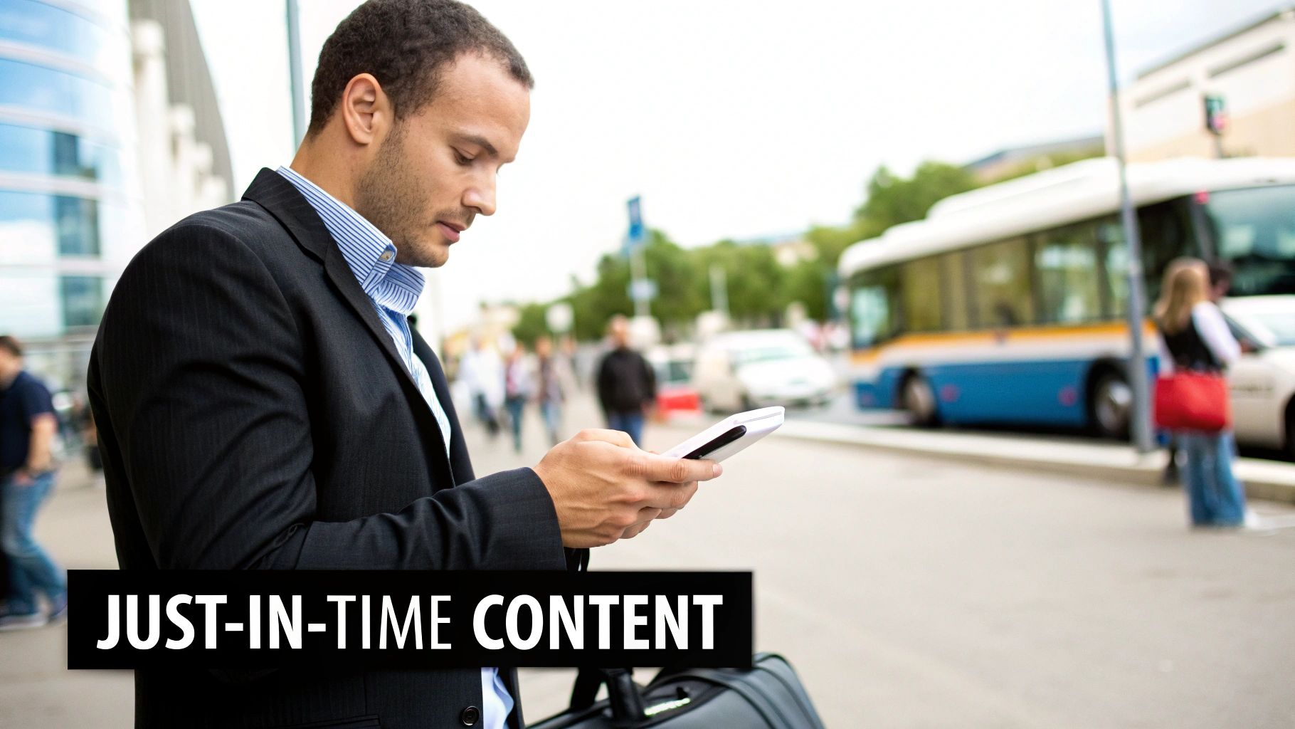 Just-in-Time Content Delivery