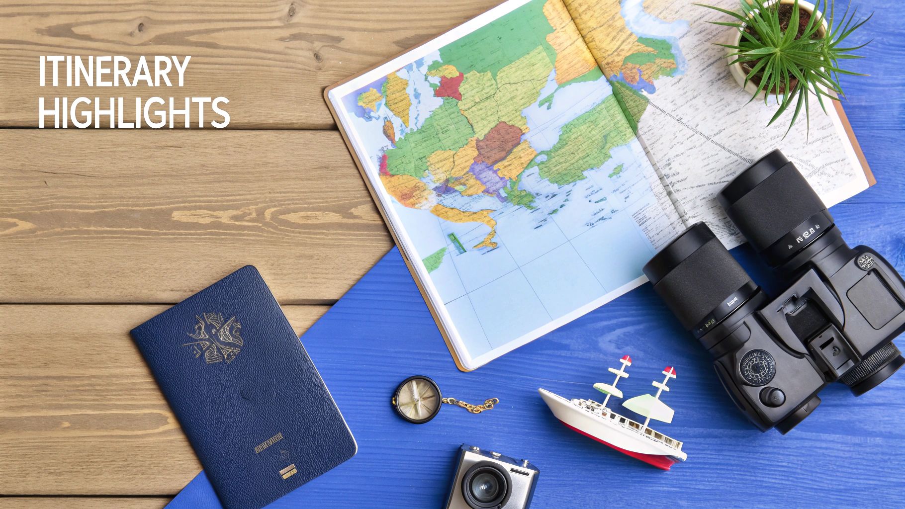Overhead view of travel items: map, passport, compass, model ship, camera, and binoculars on wood and blue.