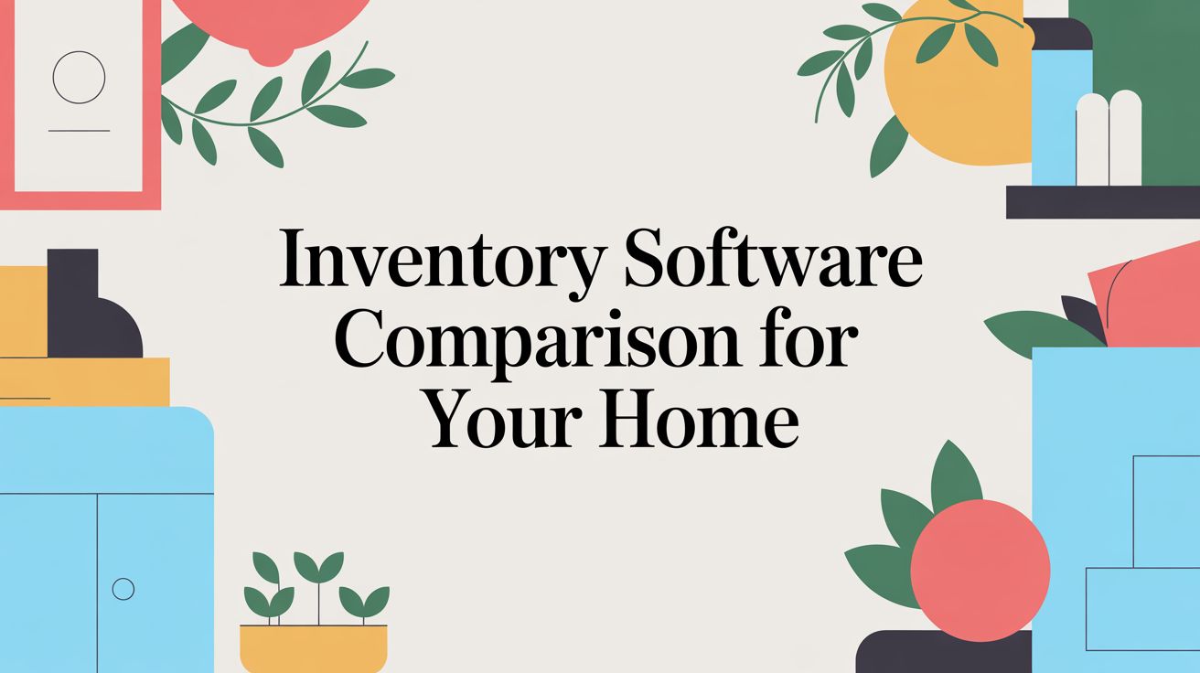 Inventory Software Comparison for Your Home