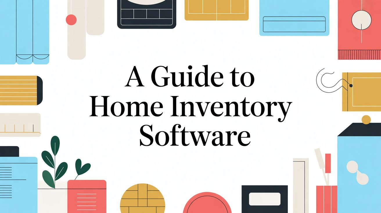 A Guide to Home Inventory Software
