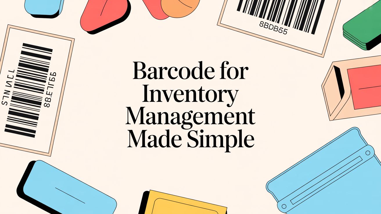 Barcode for Inventory Management Made Simple