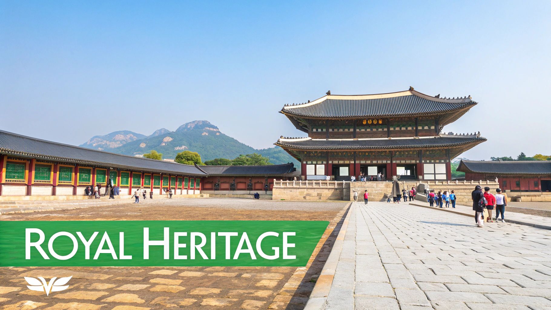 Gyeongbokgung Palace traditional Korean architecture with mountain backdrop and royal heritage text overlay