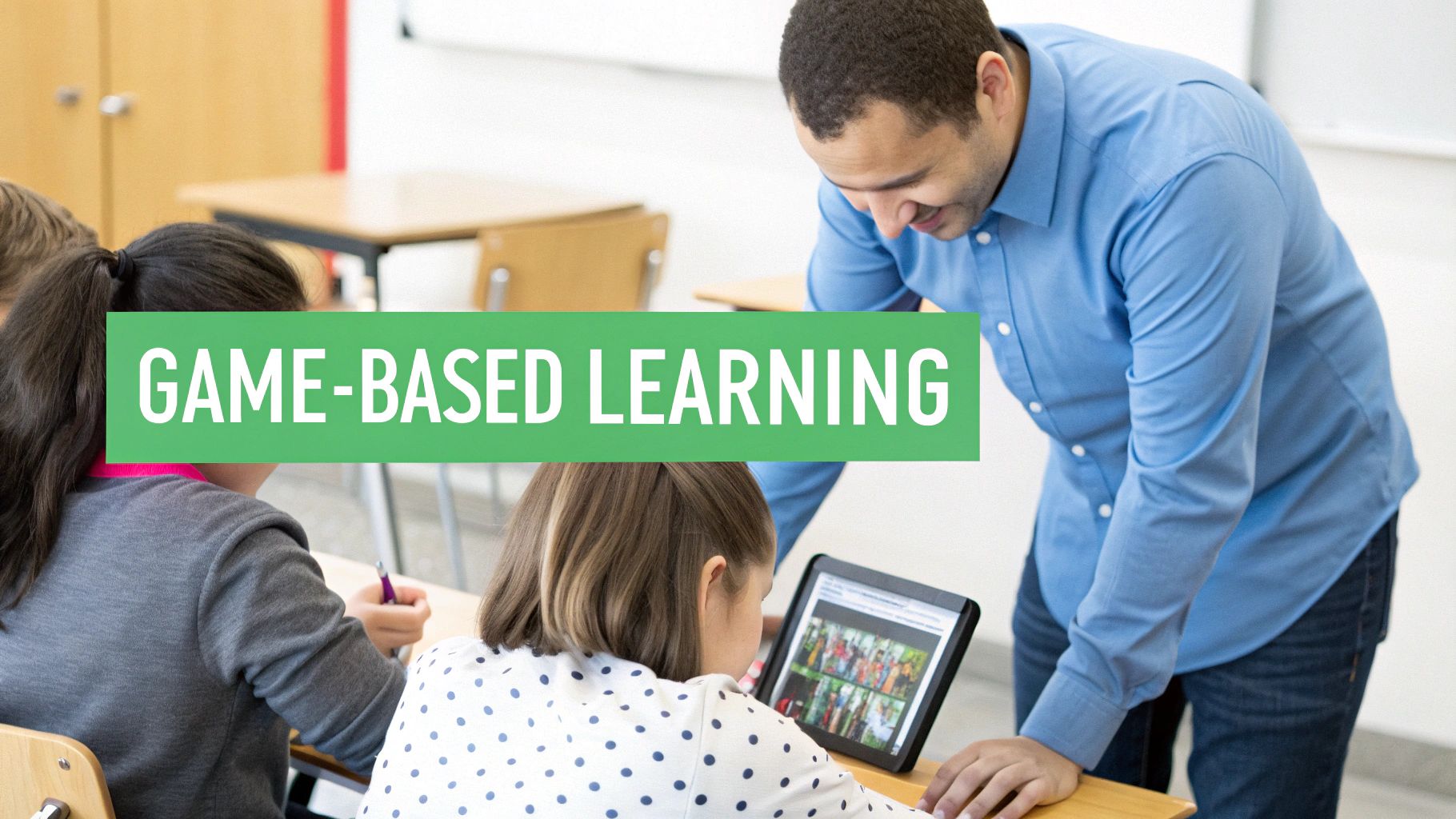 A teacher guides students in a classroom, with one student engaging in game-based learning on a tablet.