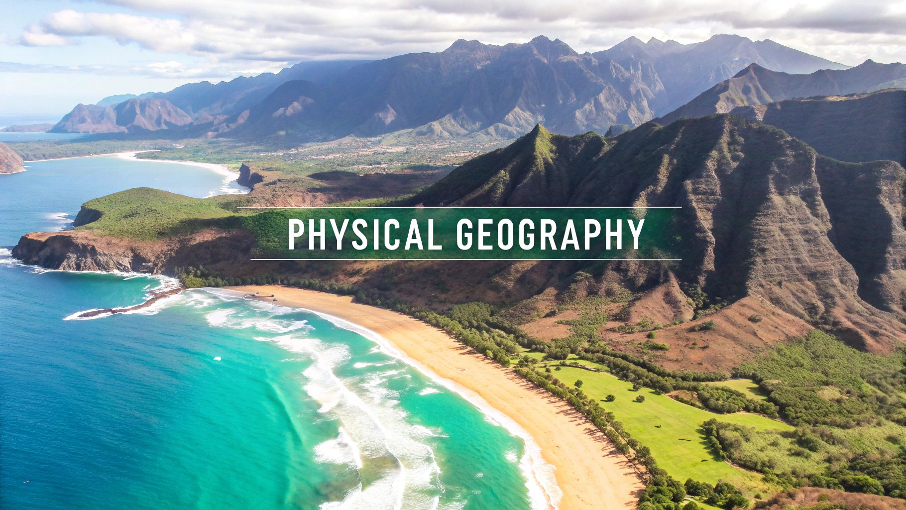 What Is Physical Geography Explained