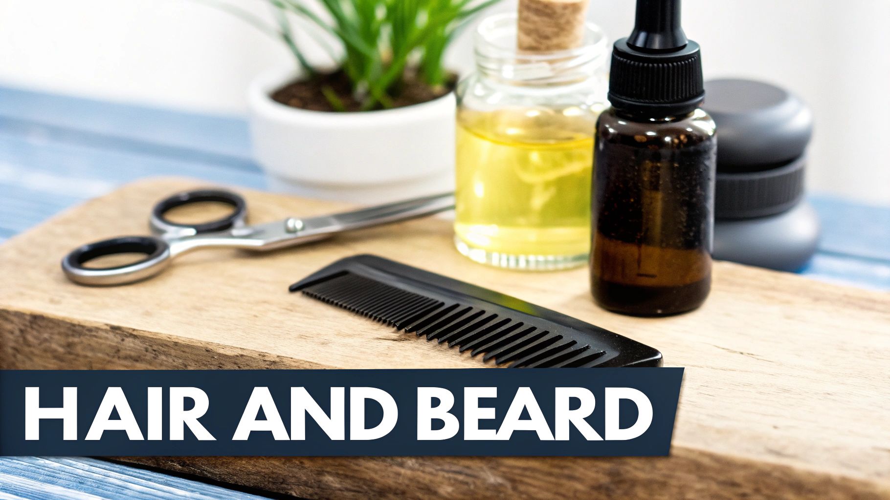 A collection of men's grooming products, including scissors, a comb, and beard oils, on a wooden board.