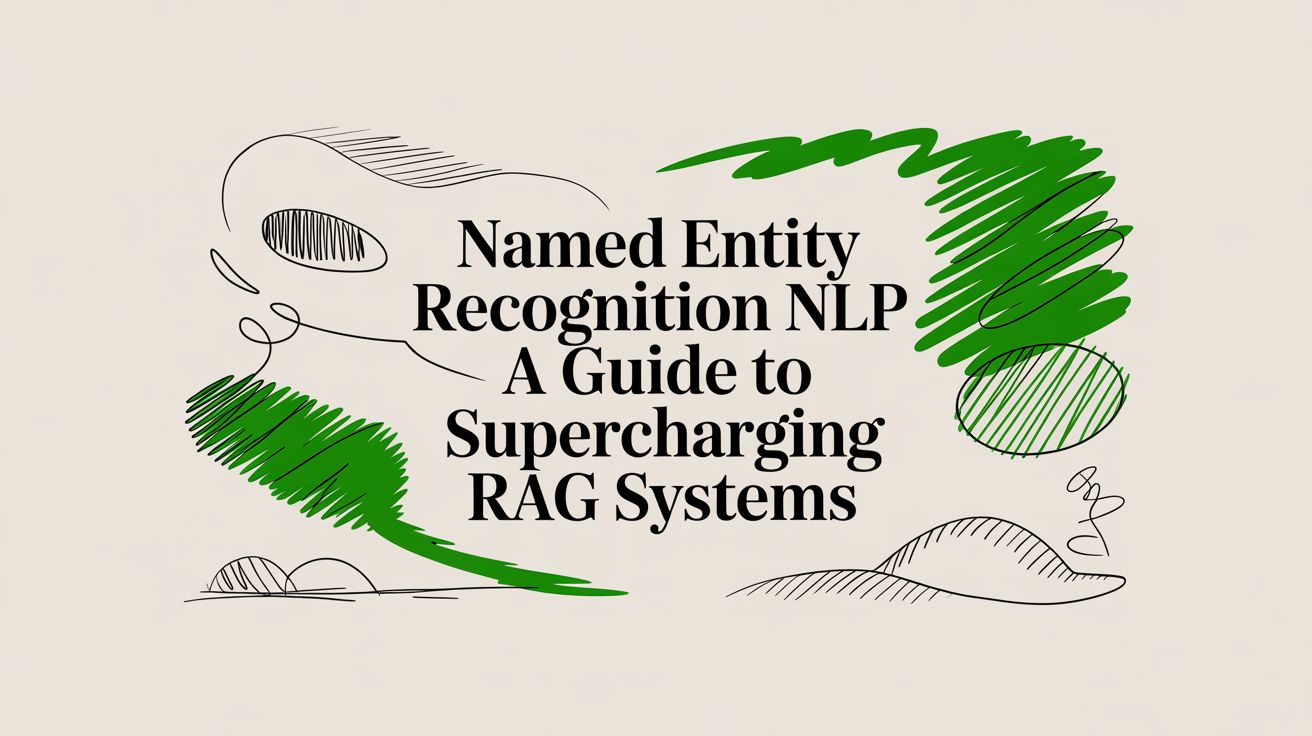 Named Entity Recognition NLP: A Guide To Supercharging RAG Systems