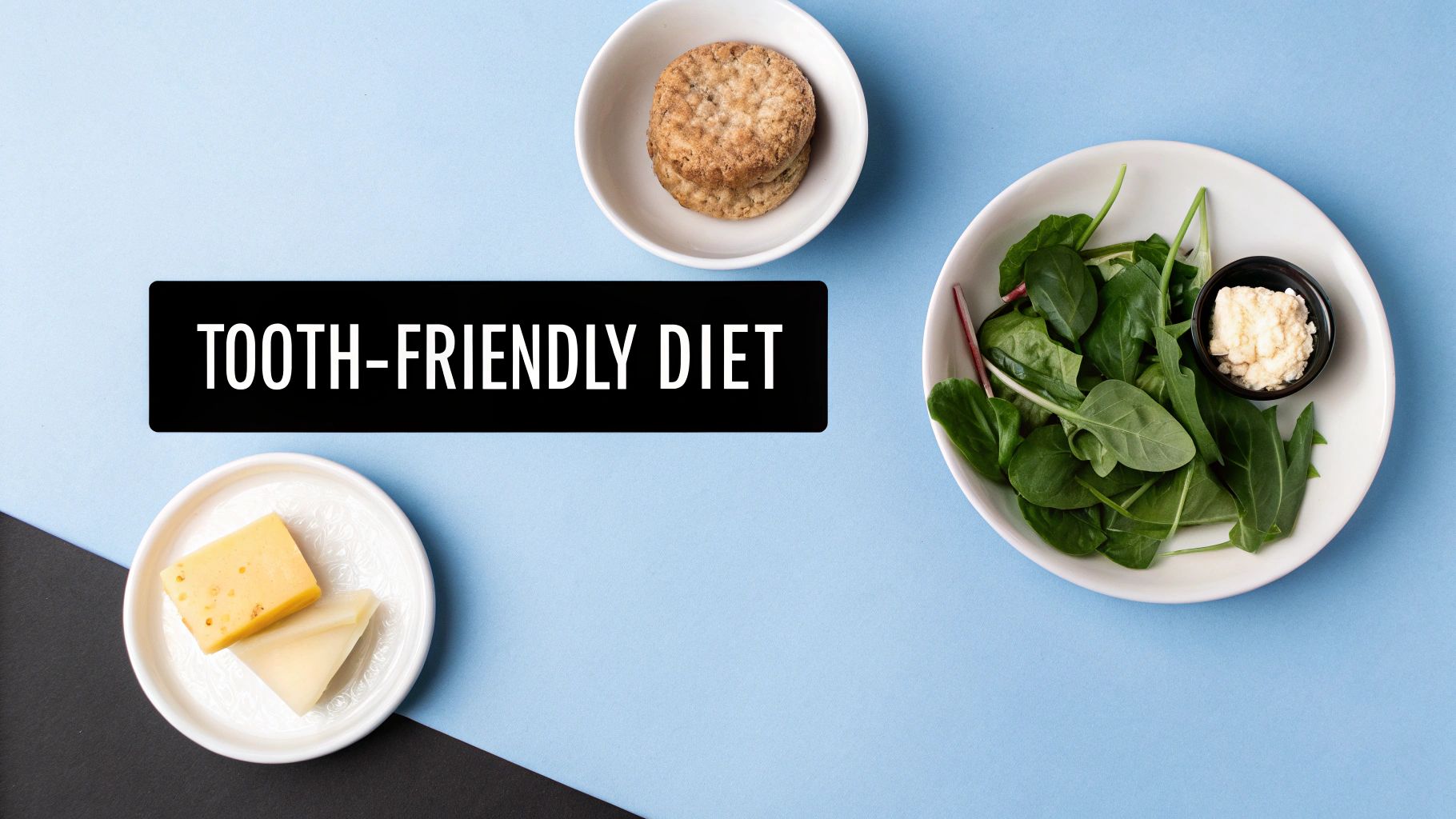 Overhead shot of a "TOOTH-FRIENDLY DIET" featuring cheese, salad, and whole-grain crackers.