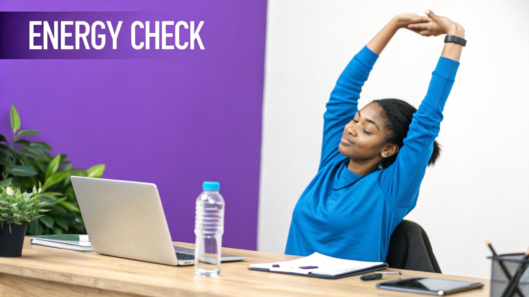 How are your energy levels?